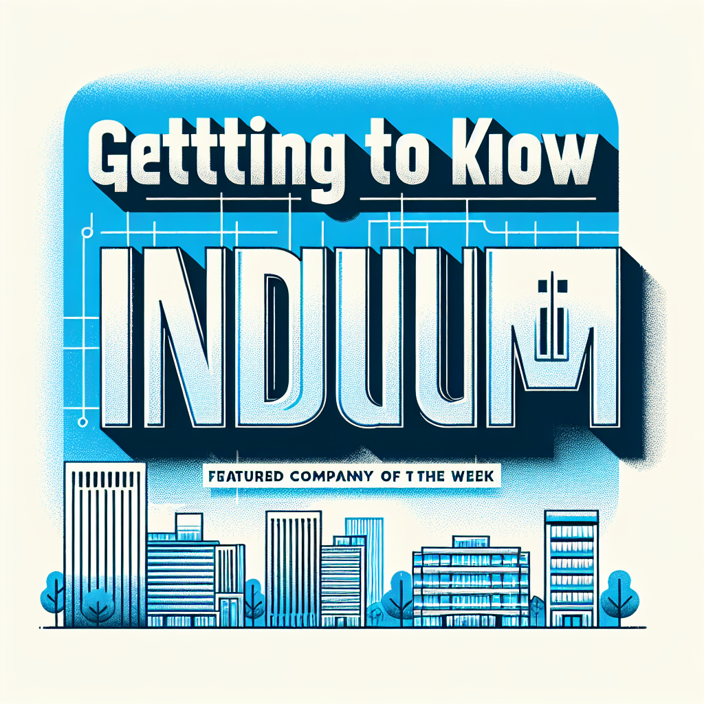 Conociendo a Indium: Empresa destacada de la semana