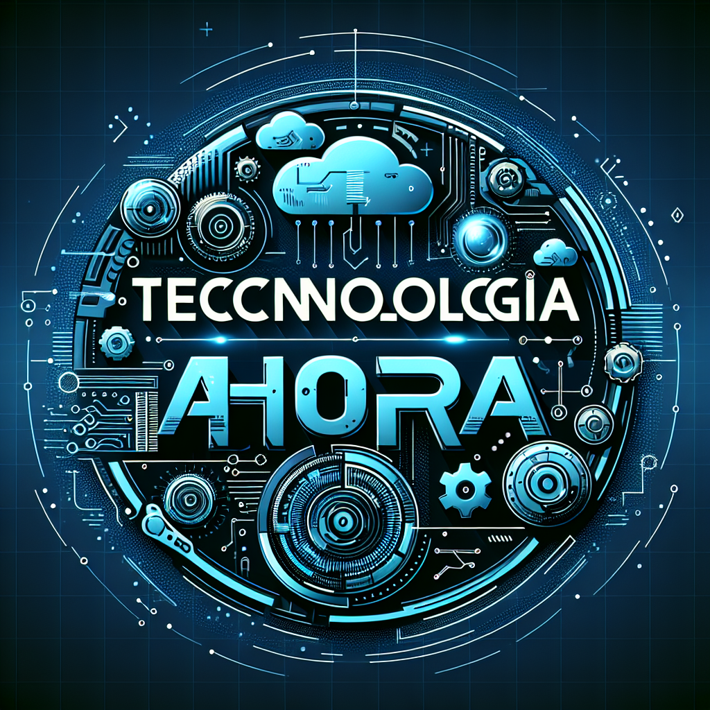 Tecnología Ahora